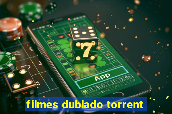 filmes dublado torrent